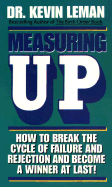 Measuring Up - Leman, Kevin, Dr.