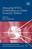 Measuring WTO's Contributions to Global Economic Welfare