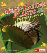 Meat-Eating Plants and Other Extreme Plant Life
