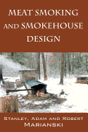 Meat Smoking and Smokehouse Design