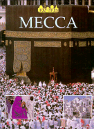 Mecca - Husain, Shahrukh, and Ganeri, Anita