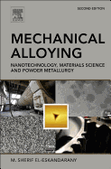 Mechanical Alloying: Nanotechnology, Materials Science and Powder Metallurgy
