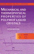 Mechanical and Thermophysical Properties of Polymer Liquid Crystals