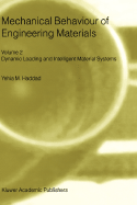 Mechanical Behavior of Engineering Materials: Volume 2: Dynamic Loading and Intelligent Material Systems