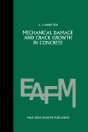 Mechanical Damage and Crack Growth in Concrete: Plastic Collapse to Brittle Fracture