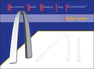 Mechanical Design Modeling Using Proengineer - Condoor, Sridhar S