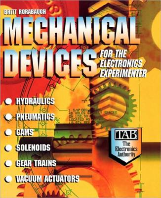 Mechanical Devices for the Electronics Experimenter - Rorabaugh, C Britton
