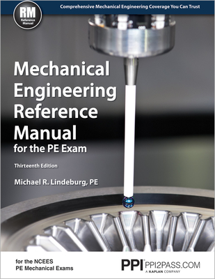 Mechanical Engineering Reference Manual for the PE Exam - Lindeburg, Michael R, Pe
