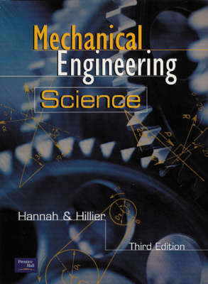 Mechanical Engineering Science - Hannah, J, and Hillier, M J