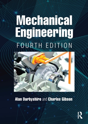 Mechanical Engineering - Darbyshire, Alan, and Gibson, Charles