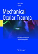 Mechanical Ocular Trauma: Current Consensus and Controversy