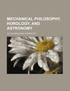 Mechanical Philosophy, Horology, and Astronomy