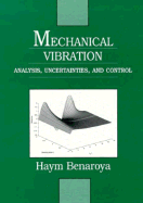 Mechanical Vibration: Analysis, Uncertainties, and Control