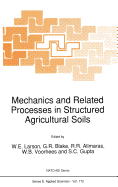 Mechanics and Related Processes in Structured Agricultural Soils