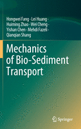 Mechanics of Bio-Sediment Transport