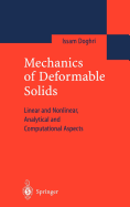 Mechanics of Deformable Solids: Linear, Nonlinear, Analytical and Computational Aspects
