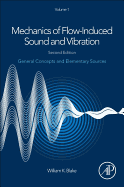 Mechanics of Flow-Induced Sound and Vibration, Volume 1: General Concepts and Elementary Sources