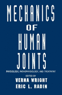 Mechanics of Human Joints: Physiology: Pathophysiology, and Treatment