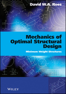 Mechanics of Optimal Structural Design: Minimum Weight Structures