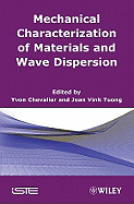 Mechanics of Viscoelastic Materials and Wave Dispersion