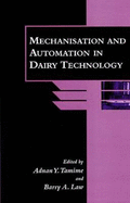 Mechanisation and Automation in Dairy Technology - Tamime, Adnan Y (Editor), and Law, Barry A (Editor)