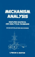 Mechanism Analysis: Simplified and Analytical Techniques, Second Edition