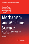 Mechanism and Machine Science: Proceedings of ASIAN MMS 2016 & CCMMS 2016