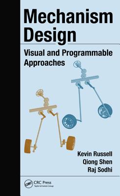 Mechanism Design: Visual and Programmable Approaches - Russell, Kevin, and Shen, Qiong John, and Sodhi, Raj S