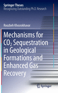 Mechanisms for CO2 Sequestration in Geological Formations and Enhanced Gas Recovery