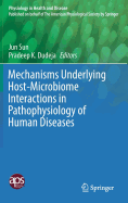 Mechanisms Underlying Host-Microbiome Interactions in Pathophysiology of Human Diseases