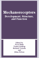 Mechanoreceptors: Development, Structure, and Function