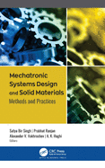 Mechatronic Systems Design and Solid Materials: Methods and Practices