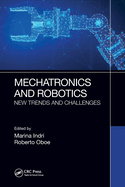Mechatronics and Robotics: New Trends and Challenges