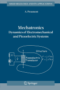 Mechatronics: Dynamics of Electromechanical and Piezoelectric Systems