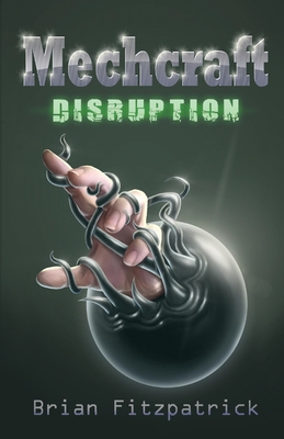 Mechcraft: Disruption - Fitzpatrick, Brian