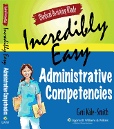 MED ASSIST MADE INCRED EASY: ADMINISTRATIVE COMPETENCIES: .