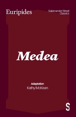 Medea - Euripides, and McKean, Kathy