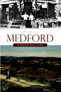 Medford: A Brief History