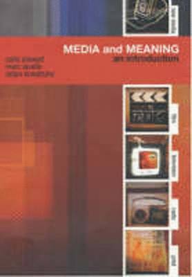 Media and Meaning: An Introduction - Stewart, Colin, and Lavelle, Marc, and Kowalzke, Adam