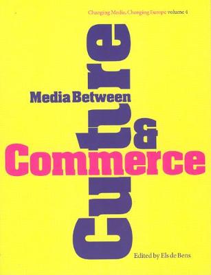 Media Between Culture and Commerce - de Bens, Els (Editor)