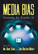 Media Bias: Finding It, Fixing It