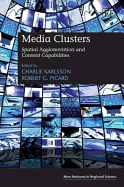 Media Clusters: Spatial Agglomeration and Content Capabilities