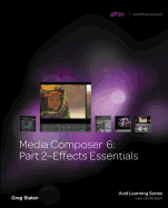 Media Composer 6: Part 2 - Effects Essentials