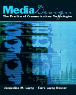 Media Design: The Practice of Communication Technologies