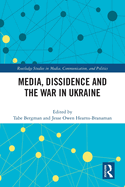Media, Dissidence and the War in Ukraine