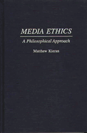 Media Ethics: A Philosophical Approach