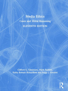 Media Ethics: Cases and Moral Reasoning