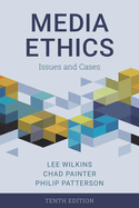 Media Ethics: Issues and Cases