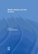 Media History and the Archive
