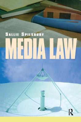 Media Law - Spilsbury, Sallie (Editor)